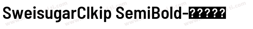 SweisugarClkip SemiBold字体转换
